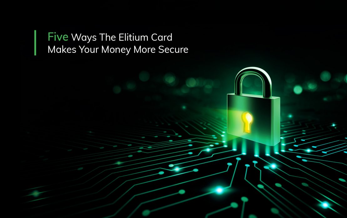 Five Ways The Elitium Card Makes Your Money More Secure
